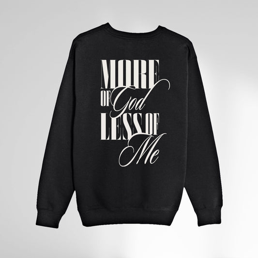 More of God Sweatshirt | Black